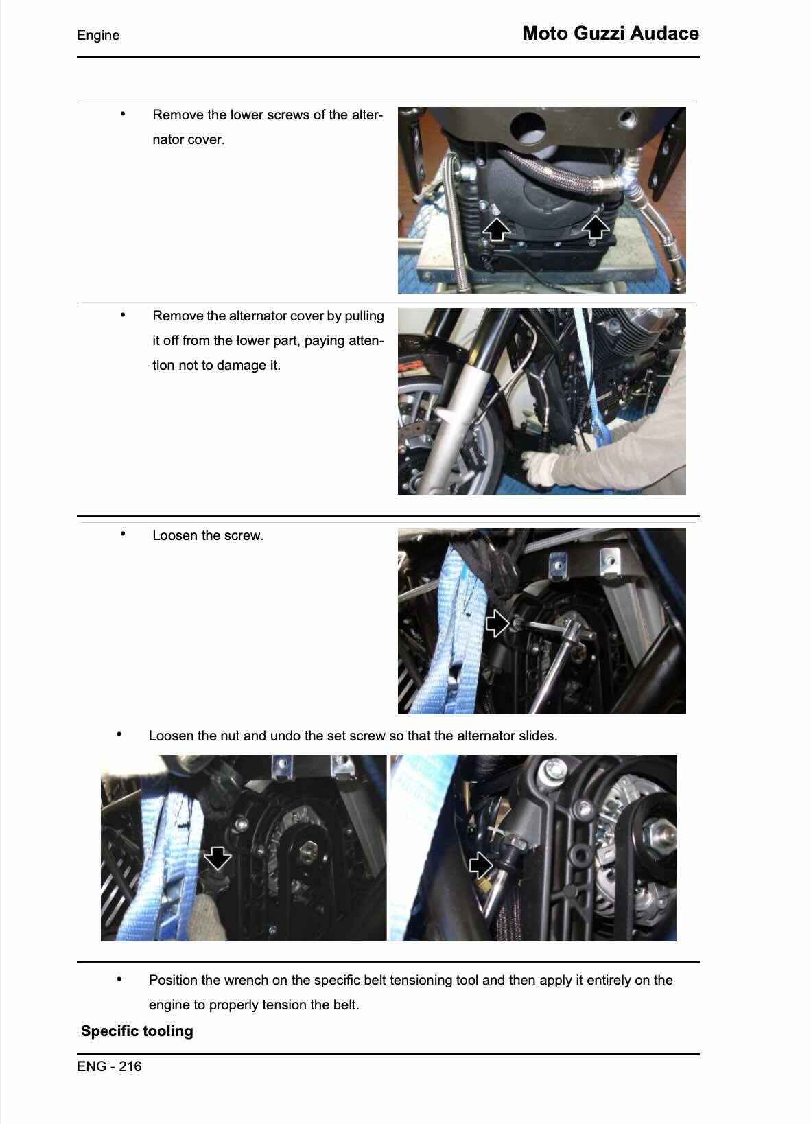 Moto Guzzi Audace 1400 service manual page ENG-216 engine with alternator cover removal showing lower screw removal with arrow indicators, alternator cover pull-off from lower part with damage prevention caution, screw loosening, nut and set screw removal to enable alternator sliding, wrench positioning on belt tensioning tool with engine application for proper belt tension hand procedure photos