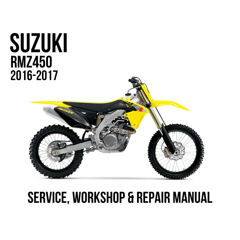 Suzuki RMZ450 2016-2017 dirt bike shown in side profile on a white background, with large text reading 'SUZUKI RMZ450 2016-2017' at top left and 'SERVICE, WORKSHOP & REPAIR MANUAL' at bottom.