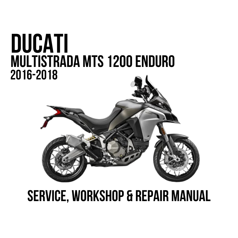 2016-2018 Ducati Multistrada MTS 1200 Enduro service, workshop, and repair manual cover featuring a side profile of the motorcycle on a white background with black text.