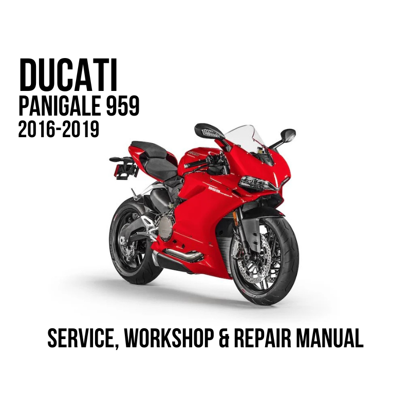 2016-2019 Ducati Panigale 959 shown on a white background with text reading 'DUCATI PANIGALE 2016-2019' and 'SERVICE, WORKSHOP & REPAIR MANUAL'.