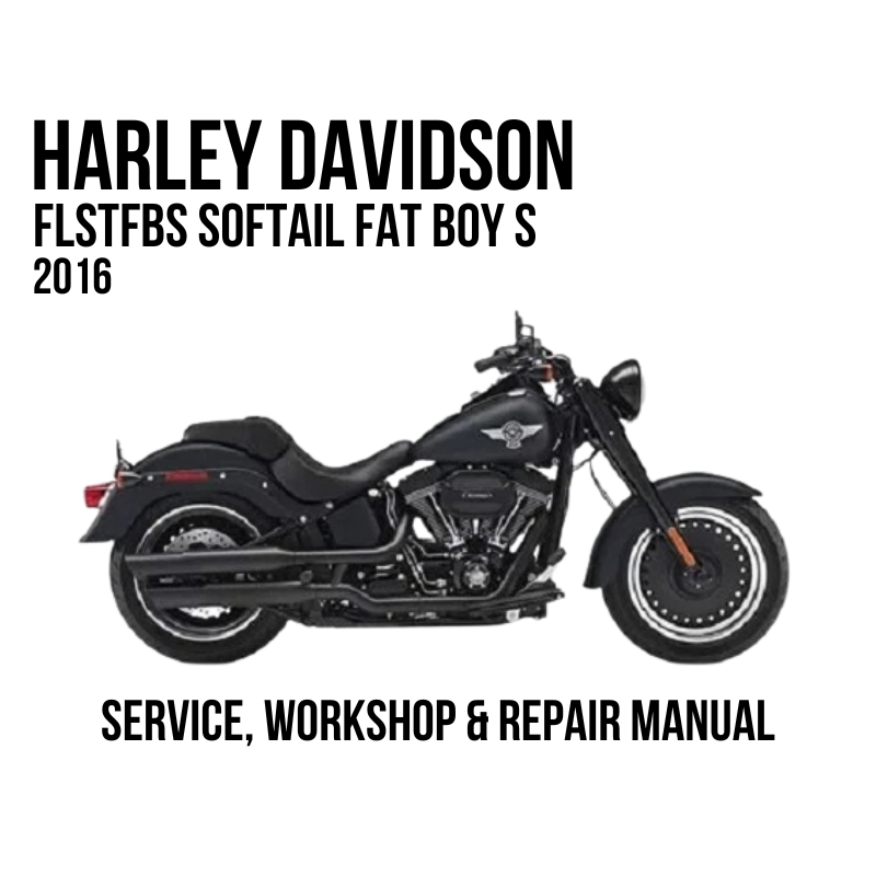 Harley-Davidson Softail Fat Boy S 2016 motorcycle service, workshop, and repair manual cover image showing a black motorcycle on a white background with bold black text.