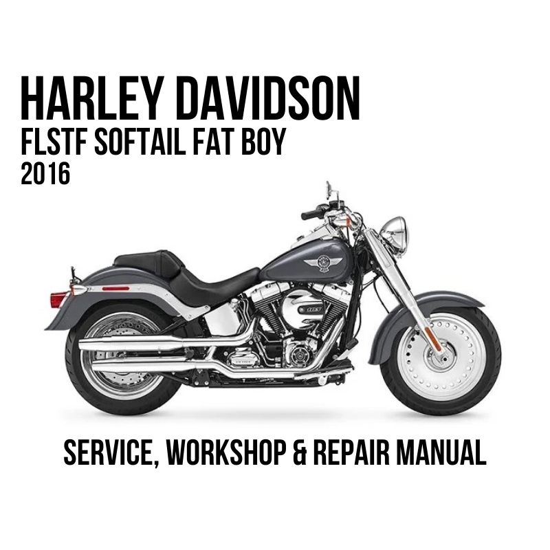 Harley-Davidson FLSTF Softail Fat Boy 2016 service, workshop, and repair manual cover featuring a side profile of the motorcycle on a white background with black text.