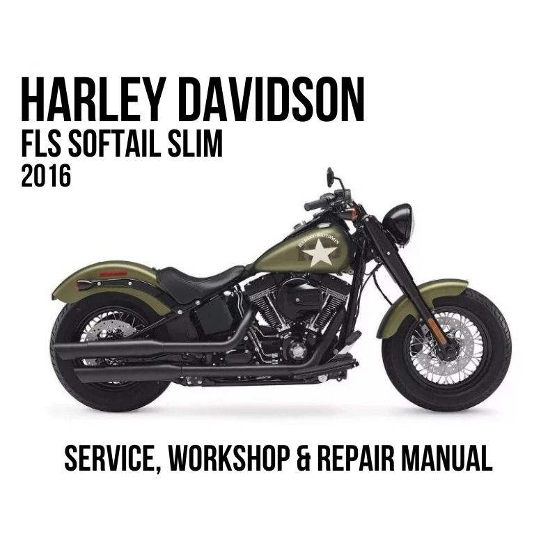 Harley-Davidson FLS Softail Slim 2016 motorcycle service, workshop, and repair manual cover image showing the motorcycle on a white background with black text.