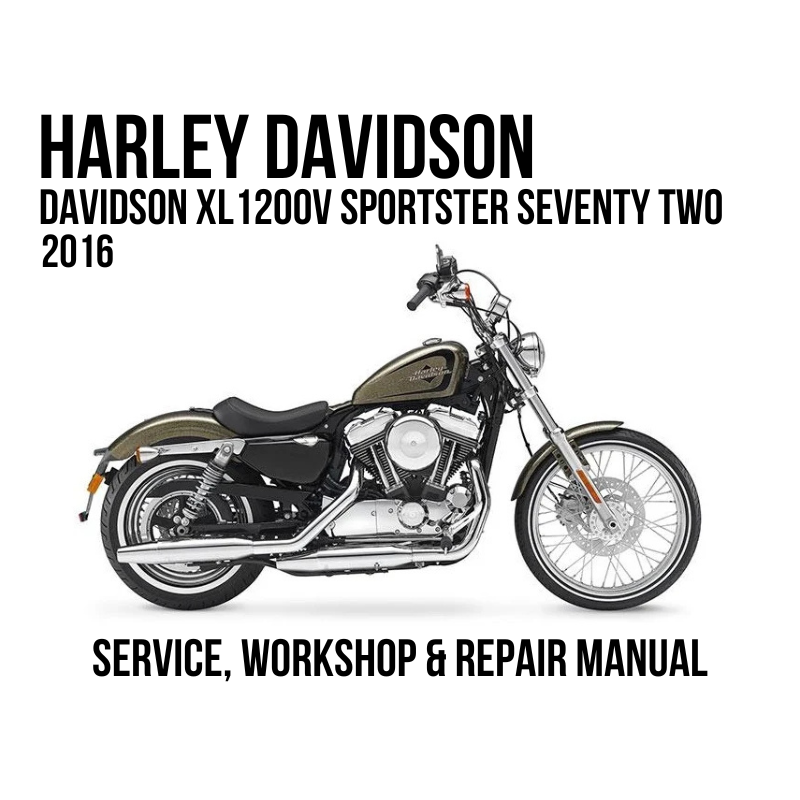 Harley-Davidson service and workshop repair manual cover for the 2016 XL 1200V Sportster Seventy Two motorcycle, featuring a side profile of the motorcycle on a white background with black text.