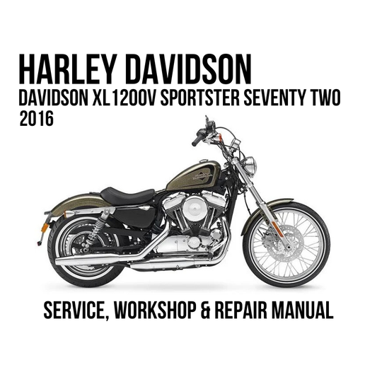 Harley-Davidson service and workshop repair manual cover for the 2016 XL 1200V Sportster Seventy Two motorcycle, featuring a side profile of the motorcycle on a white background with black text.