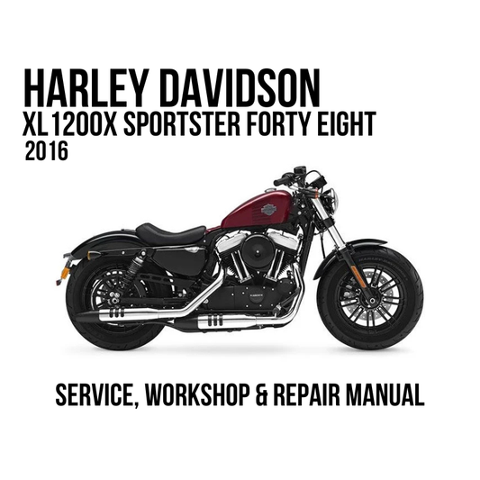 A service and workshop repair manual cover for a 2016 Harley Davidson XL1200X Sportster Forty Eight motorcycle.