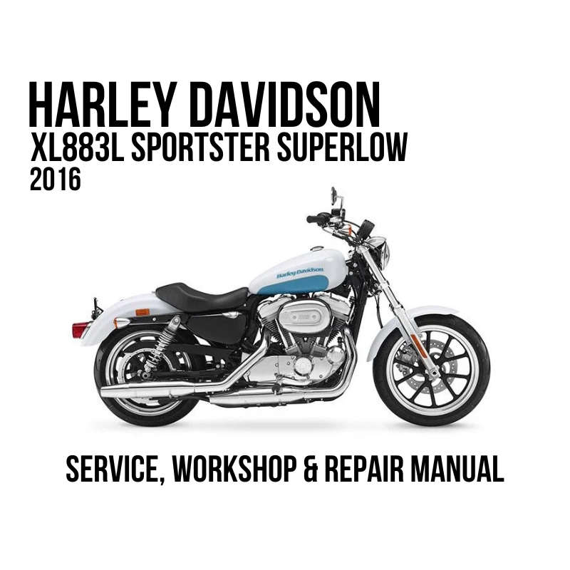 Harley-Davidson XL883L Sportster Superlow 2016 motorcycle shown in side profile on a white background, with large black text reading 'HARLEY DAVIDSON XL883L SPORTSTER SUPERLOW 2016' at the top and 'SERVICE, WORKSHOP & REPAIR MANUAL' at the bottom.
