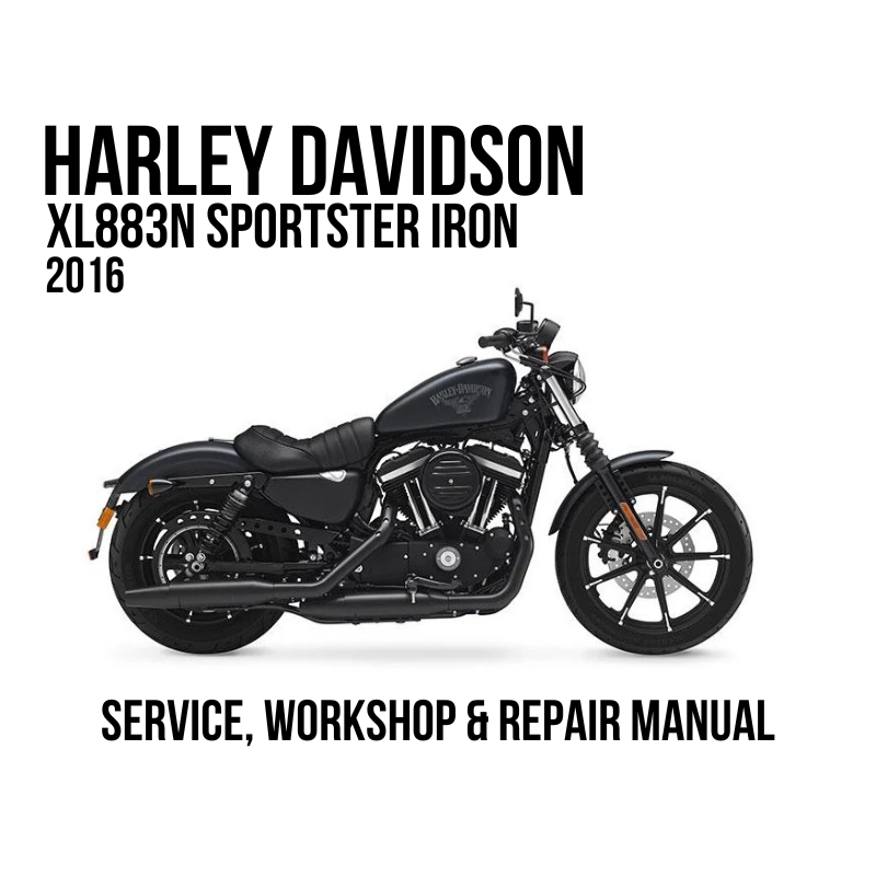 Harley-Davidson XL883N Sportster Iron 2016 motorcycle shown in side profile with large text reading 'HARLEY DAVIDSON XL883N SPORTSTER IRON 2016' and 'SERVICE, WORKSHOP & REPAIR MANUAL' on a white background.