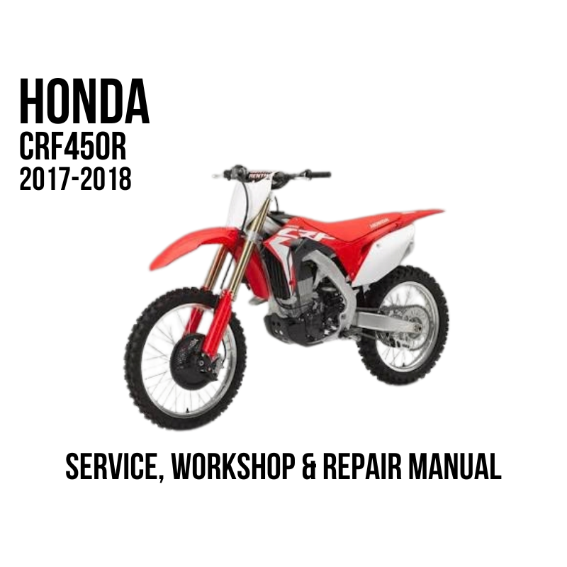 Honda CRF450R 2017-2018 Service, Workshop & Repair Manual