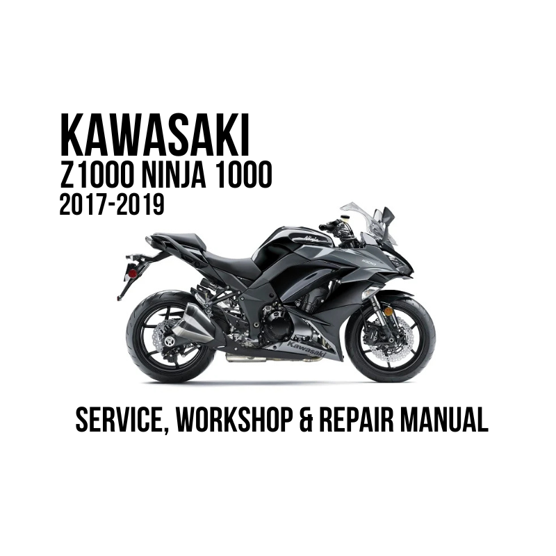 A black and white cover-style graphic for a Kawasaki Z1000 Ninja 1000 service, workshop, and repair manual, showing a side view of a dark gray sport motorcycle with large black text reading 'KAWASAKI Z1000 NINJA 1000 2017-2019' and 'SERVICE, WORKSHOP & REPAIR MANUAL'.