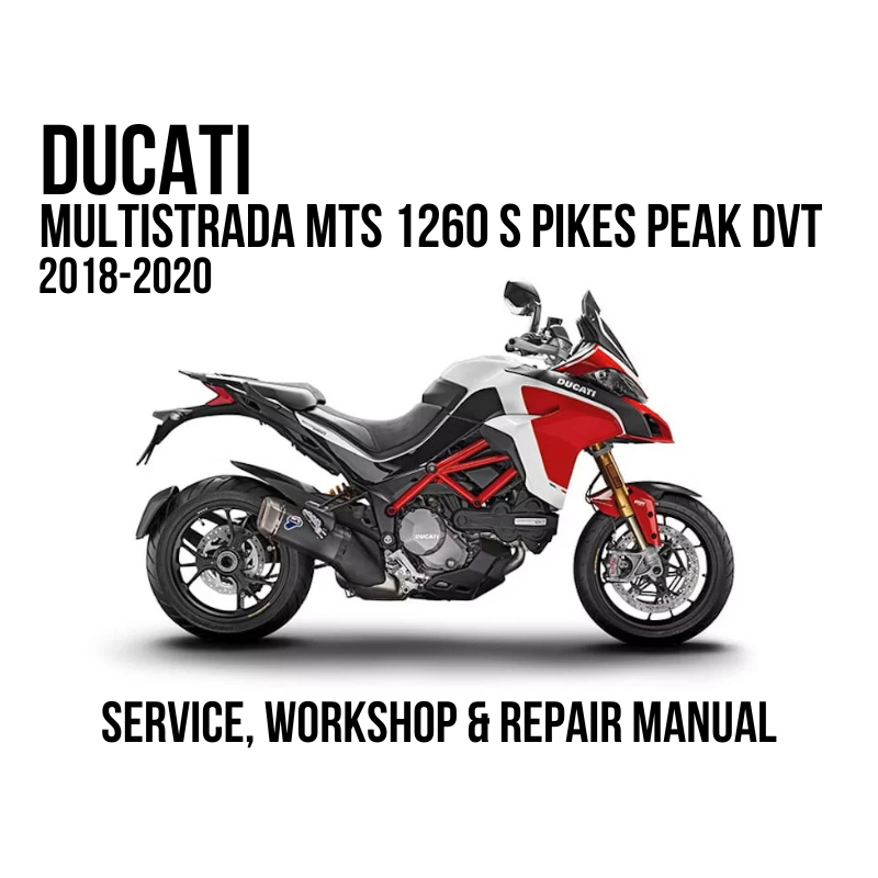 Ducati Multistrada 1260 S Pikes Peak DVT 2018-2020 Service, Workshop & Repair Manual