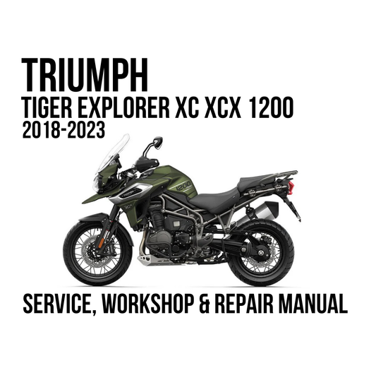 Triumph Tiger Explorer XC XCX 1200 2018-2023 service, workshop, and repair manual cover featuring a side profile photo of the motorcycle on a white background.