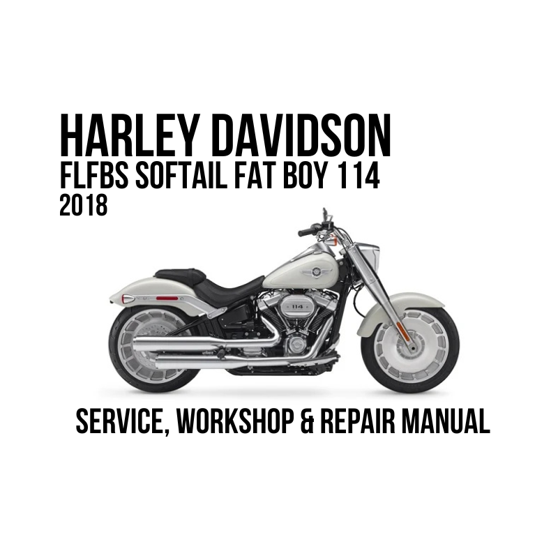 Harley-Davidson FLFBS Softail Fat Boy 114 2018 service, workshop, and repair manual cover featuring a side profile of the motorcycle on a white background.