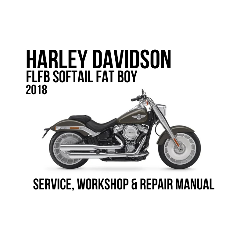 Harley-Davidson FLFB Softail Fat Boy 2018 service, workshop, and repair manual cover featuring a side profile of the motorcycle on a white background.
