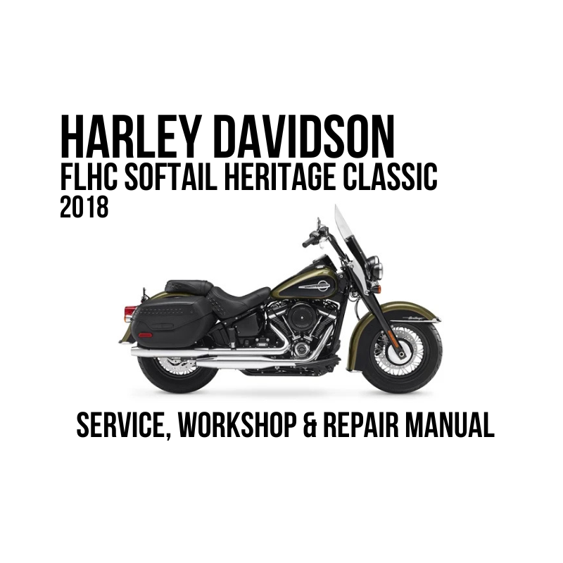 Harley-Davidson FLHC Softail Heritage Classic 2018 service, workshop, and repair manual cover featuring a side profile of the motorcycle on a white background.