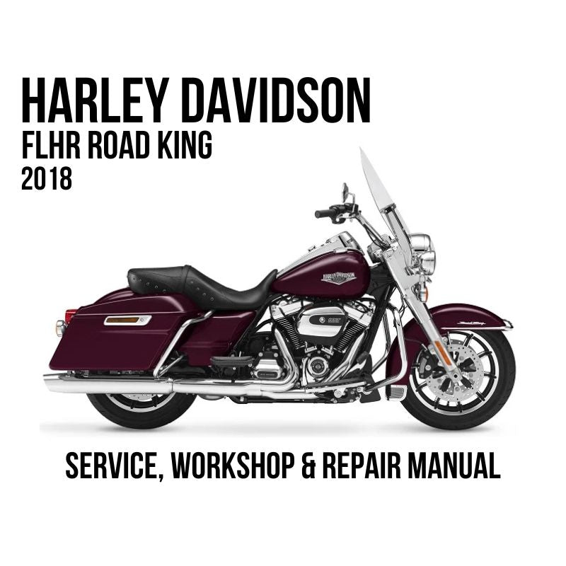 2018 Harley Davidson FLHR Road King Service, Workshop & Repair Manual