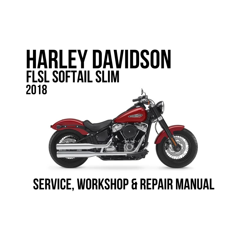 Harley-Davidson FLSL Softail Slim 2018 motorcycle service, workshop, and repair manual cover design on a white background, featuring a red and black cruiser motorcycle and bold black text.