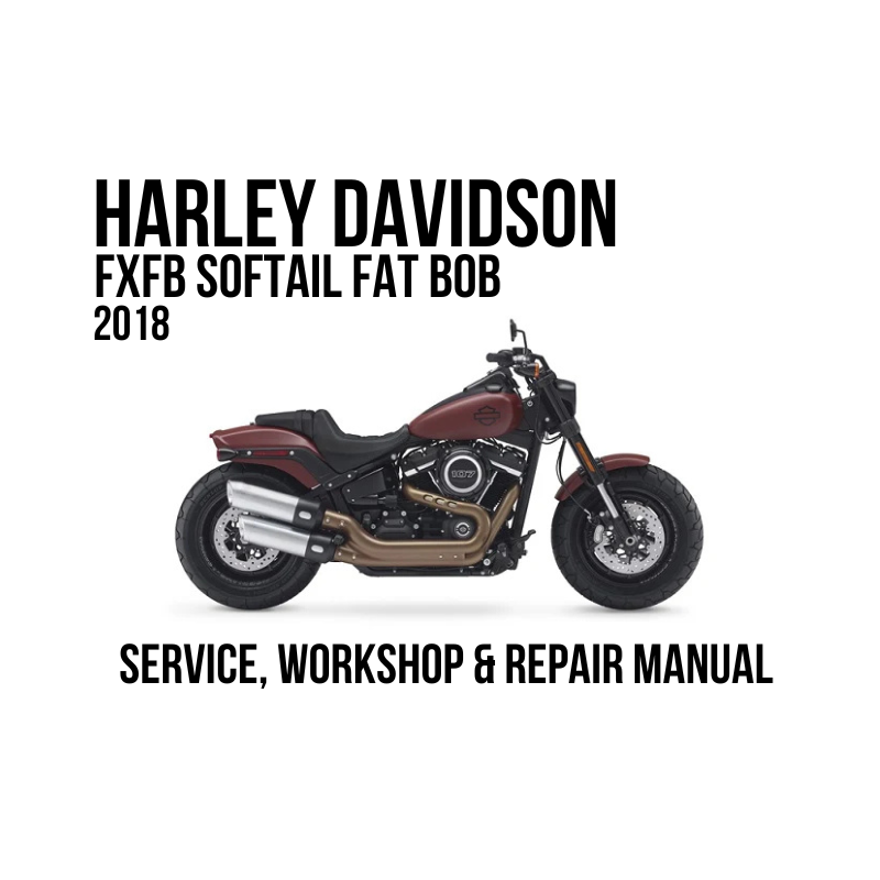 Harley-Davidson FXFB Softail Fat Bob 2018 motorcycle service, workshop, and repair manual cover page on a white background.