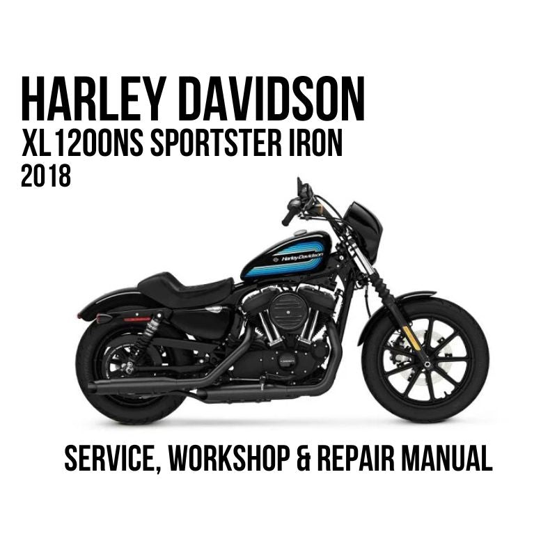 2018 Harley Davidson XL1200NS Sportster Iron Service, Workshop & Repair Manual