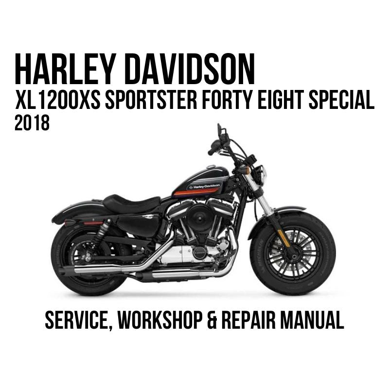 2018 Harley Davidson XL1200XS Sportster Forty Eight Special Service, Workshop & Repair Manual