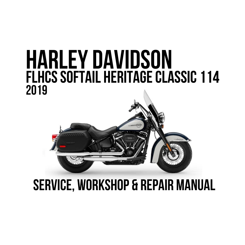 Harley Davidson FLHCS Softail Heritage Classic 114 2019 Service Manual