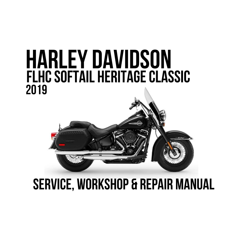 Harley Davidson FLHC Softail Heritage Classic 2019 motorcycle shown in side profile with large black text reading 'Harley Davidson FLHC Softail Heritage Classic 2019' above and 'SERVICE, WORKSHOP & REPAIR MANUAL' below on a white background.