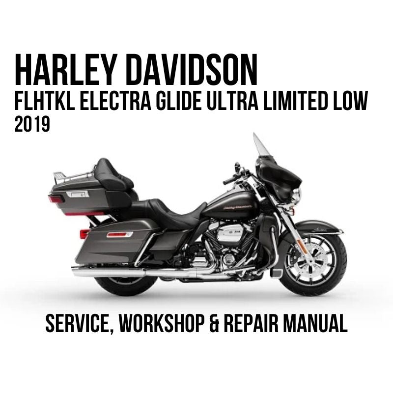 2019 Harley Davidson FLHTKL Electra Glide Ultra Limited Low Service, Workshop & Repair Manual