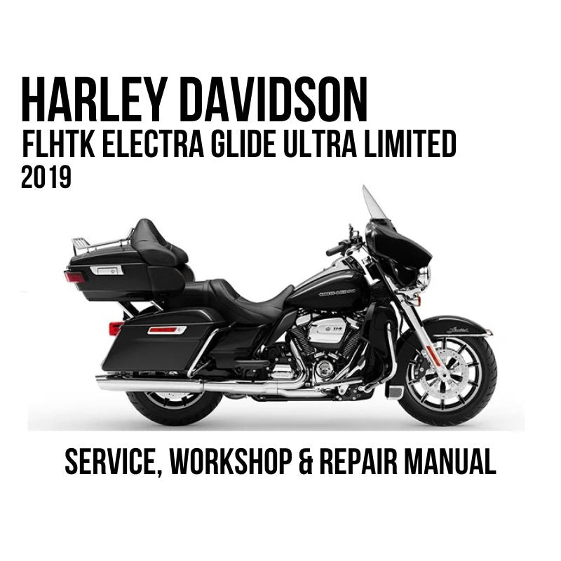 2019 Harley Davidson FLHTK Electra Glide Ultra Limited Service, Workshop & Repair Manual