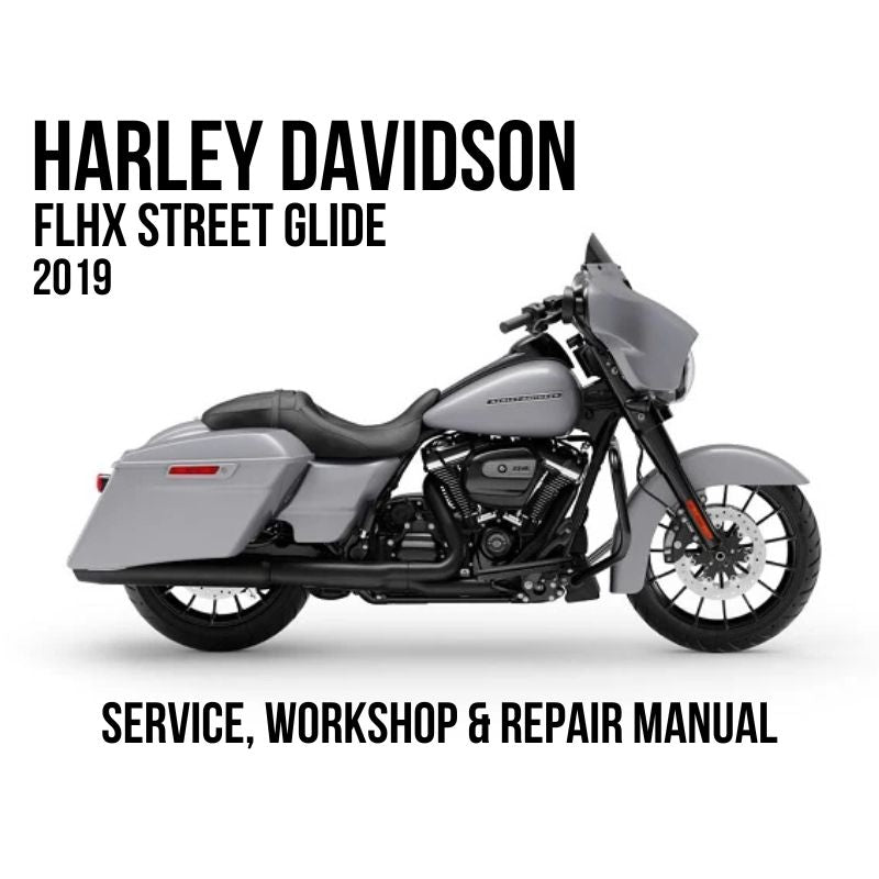 Harley-Davidson FLHX Street Glide 2019 service, workshop, and repair manual cover featuring a side profile of the motorcycle in gray and black on a white background.