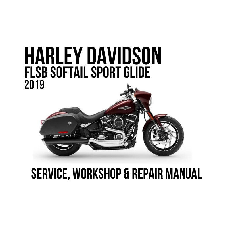 Harley-Davidson FLSB Softail Sport Glide 2019 motorcycle shown in side profile with large black text reading 'HARLEY DAVIDSON FLSB SOFTAIL SPORT GLIDE 2019' above and 'SERVICE, WORKSHOP & REPAIR MANUAL' below on a white background.