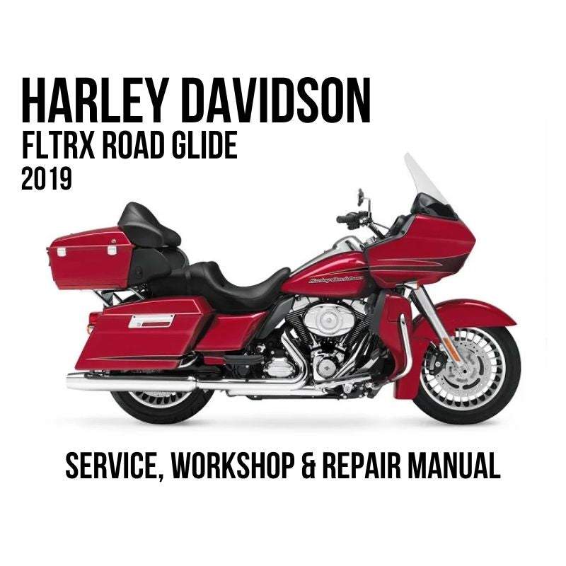 2019 Harley Davidson FLTRX Road Glide Service, Workshop & Repair Manual