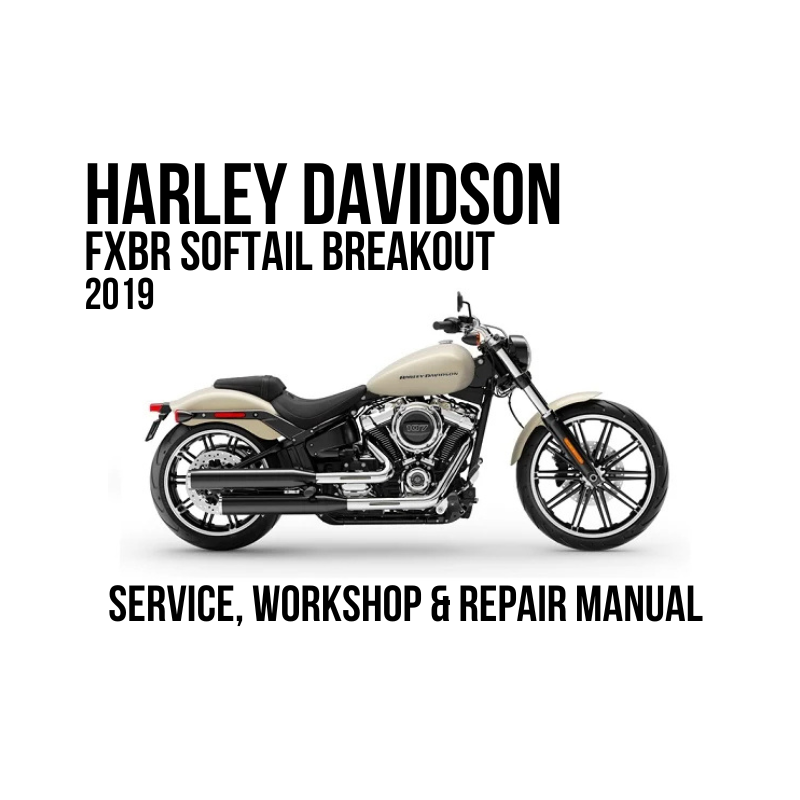 Harley Davidson FXBR Softail Breakout 2019 Service Manual