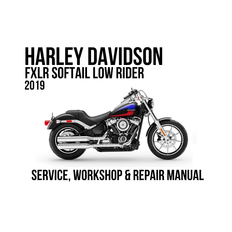 Harley Davidson FXLR Softail Low Rider 2019 Service Manual