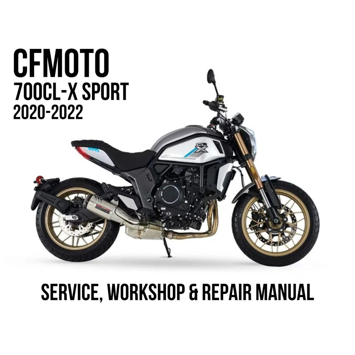 CFMOTO 700CL-X Sport 2020-2022 Service, Workshop & Repair Manual silver naked sport motorcycle