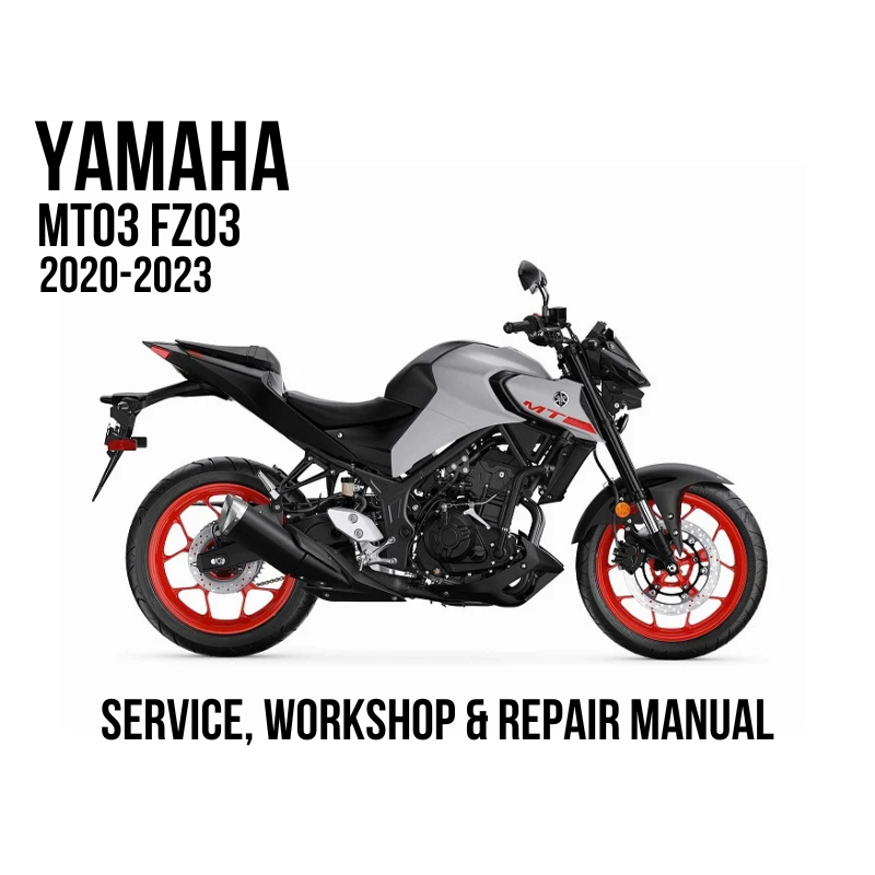 A Yamaha MT03 FZ03 motorcycle is shown on a white background with text reading 'SERVICE, WORKSHOP & REPAIR MANUAL'.