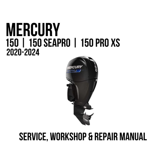 Mercury 150 SEAPRO 150 PRO XS 2020-2024 outboard motor shown on a white background with text reading 'MERCURY 150 | 150 SEAPRO | 150 PRO XS 2020-2024' and 'SERVICE, WORKSHOP & REPAIR MANUAL'.