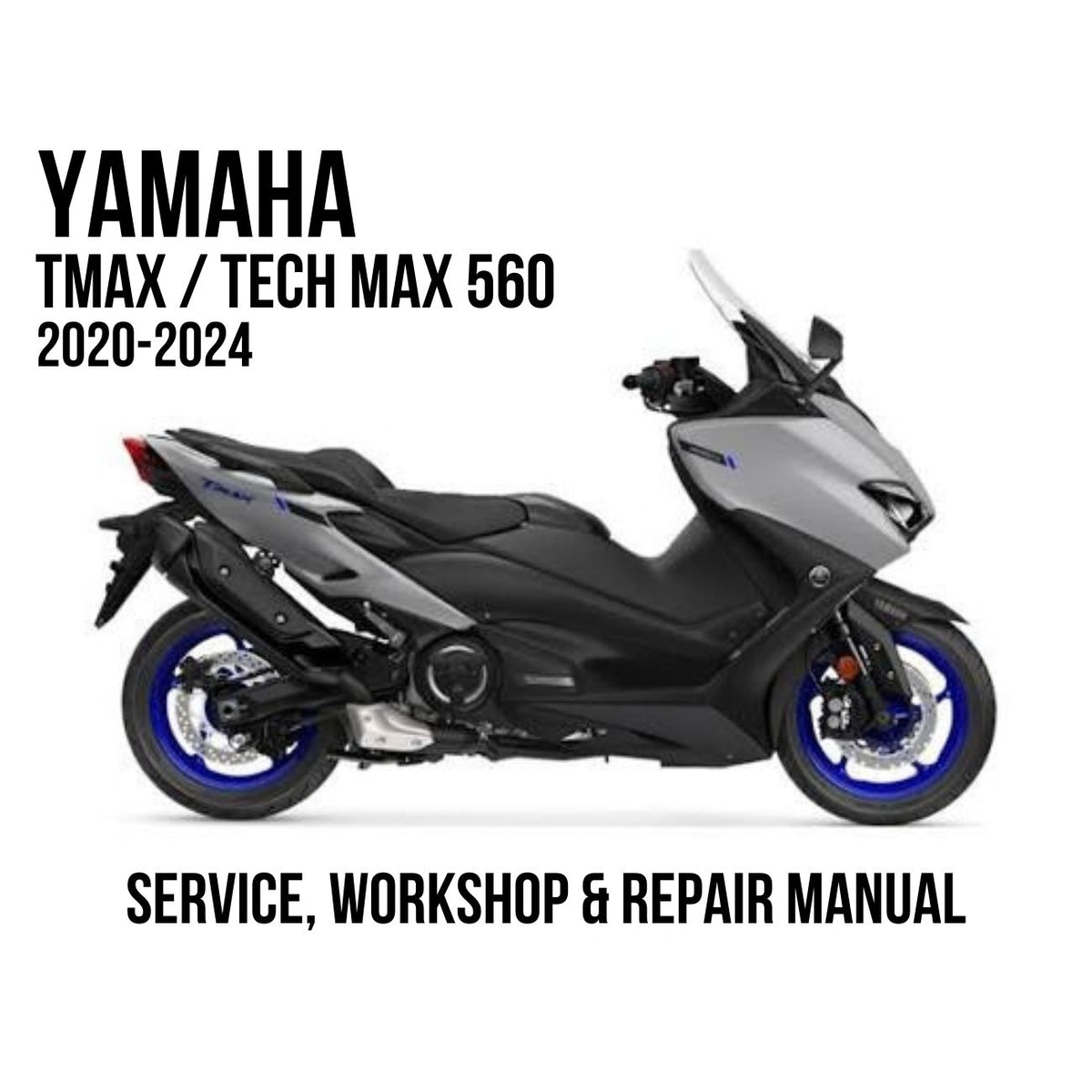 Yamaha TMAX Tech Max 560 2020-2024 Service, Workshop & Repair Manual
