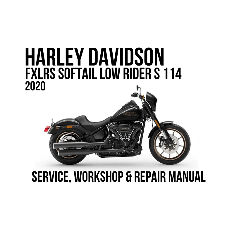 Harley-Davidson FXLRS Softail Low Rider S 114 2020 motorcycle shown in side profile on a white background, with large text reading 'HARLEY DAVIDSON FXLRS SOFTAIL LOW RIDER S 114 2020' and 'SERVICE, WORKSHOP & REPAIR MANUAL' above and below the motorcycle.