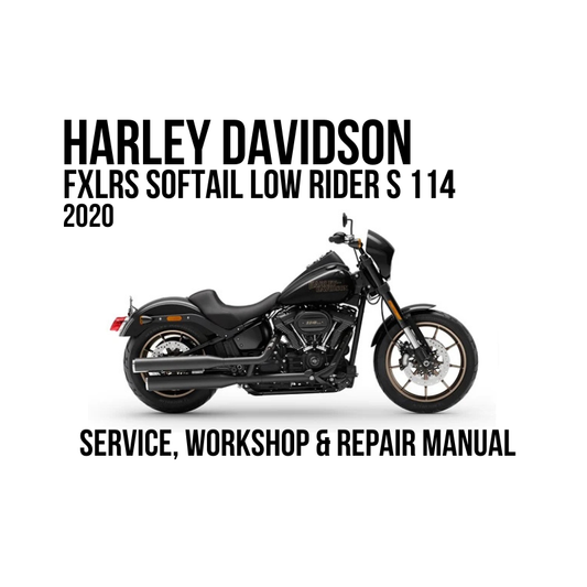 Harley-Davidson FXLRS Softail Low Rider S 114 2020 motorcycle shown in side profile on a white background, with large text reading 'HARLEY DAVIDSON FXLRS SOFTAIL LOW RIDER S 114 2020' and 'SERVICE, WORKSHOP & REPAIR MANUAL' above and below the motorcycle.
