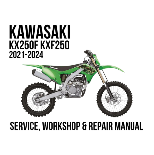 A green and silver Kawasaki KX250F KXF250 dirt bike shown on a white background with bold black text reading 'KAWASAKI KX250F KXF250 2021-2024' and 'SERVICE, WORKSHOP & REPAIR MANUAL'.