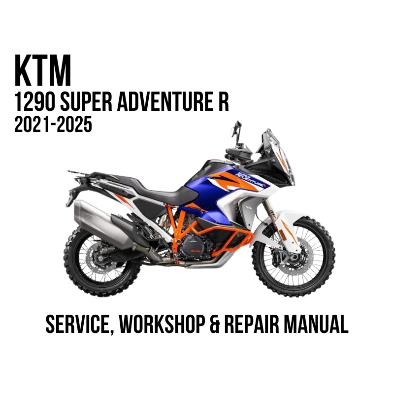 A KTM 1290 Super Adventure R motorcycle is shown in side profile on a white background, with large black text reading 'KTM 1290 SUPER ADVENTURE R 2021-2025' at the top and 'SERVICE, WORKSHOP & REPAIR MANUAL' at the bottom. This appears to be a digital cover/preview for a service and workshop repair manual rather than a straightforward product photo, so subject_type is best classified as Other.