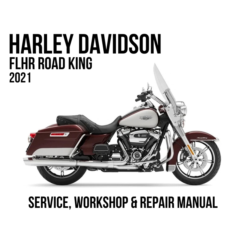 Harley Davidson FLHR Road King 2021 Service, Workshop & Repair Manual