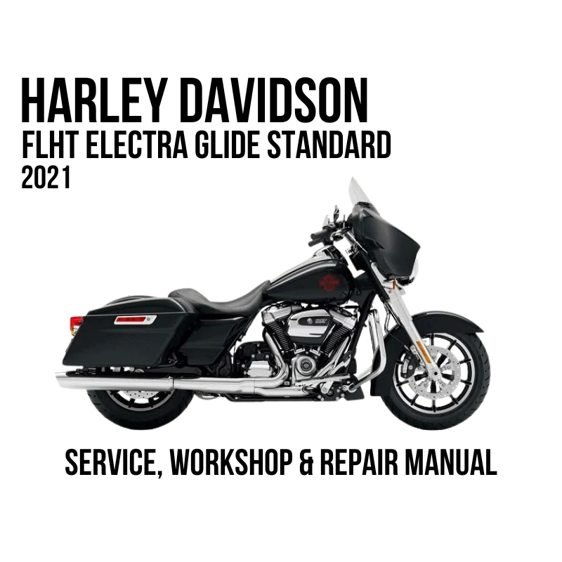 Harley-Davidson FLHT Electra Glide Standard 2021 motorcycle shown in side profile on a white background, with large black text reading 'HARLEY DAVIDSON FLHT ELECTRA GLIDE STANDARD 2021' and 'SERVICE, WORKSHOP & REPAIR MANUAL' below.