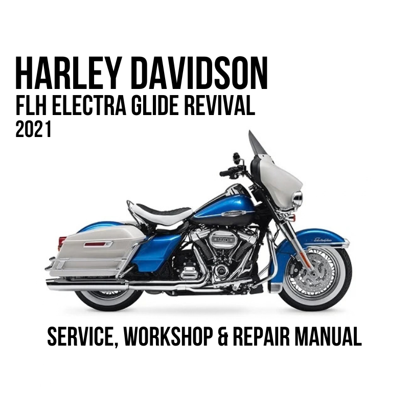 2021 Harley Davidson FLH Electra Glide Service, Workshop & Repair Manual