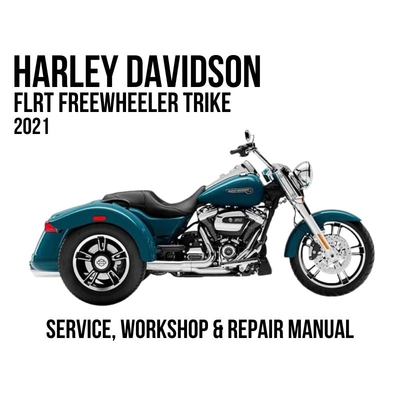 Harley-Davidson FLRT Freewheeler Trike 2021 Service, Workshop & Repair Manual