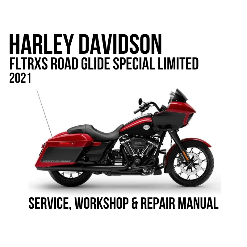 2021 Harley Davidson FLTRXS Road Glide Special Limited Service, Workshop & Repair Manual
