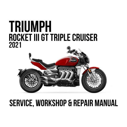 Triumph Rocket III GT Triple Cruiser 2021 motorcycle shown in side profile on a white background, with large black text reading 'TRIUMPH ROCKET III GT TRIPLE CRUISER 2021' and 'SERVICE, WORKSHOP & REPAIR MANUAL' below.