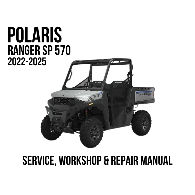 Polaris Ranger SP 570 2022-2025 Service, Workshop & Repair Manual