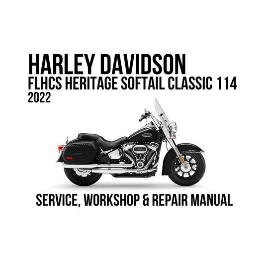 Harley-Davidson FLHCS Heritage Softail Classic 114 2022 service, workshop, and repair manual cover featuring a black and silver motorcycle on a white background.