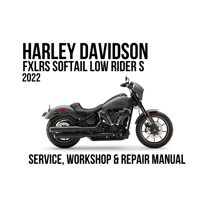 Harley-Davidson FXLRS Softail Low Rider S 2022 service, workshop, and repair manual cover featuring a side profile of the motorcycle on a white background with black text.